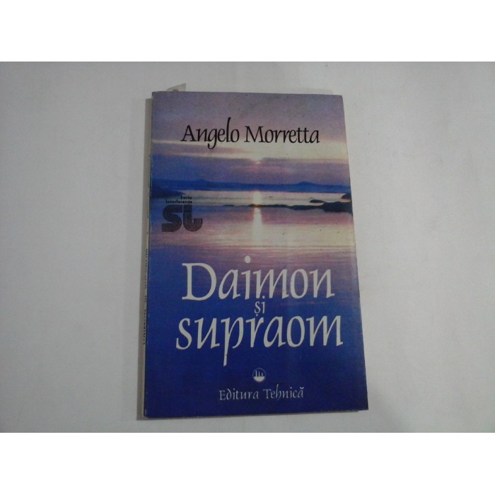    DAIMON  SI  SUPRAOM  -  Angelo  MORRETTA   - sublinieri